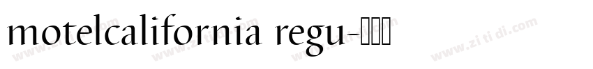 motelcalifornia regu字体转换
